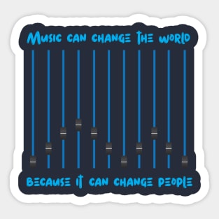 music changes the world Sticker